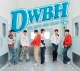 「D．W．B．H」[初回限定盤]