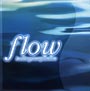 flow〜ヒーリング・コンピレーション