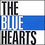 THE　BLUE　HEARTS[期間限定盤]