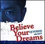 Believe　Your　Dreams(DVD付)