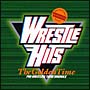WRESTLE　HITS＜The　Golden　Time＞〜世界最強外国人レスラー列伝〜
