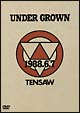 UNDER　GROWN　1988．6．7  