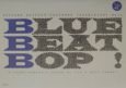 Blue　beat　bop！