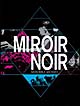 MIROIR　NOIR－NEON　BIBLE　ARCHIVES  