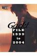 Gackt　FILE　1999　to　2004