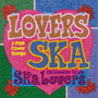 Lovers　Ska〜Song　For　You〜（沖縄限定発売）[初回限定盤]