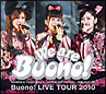 We　are　Buono！　Buono！　LIVE　TOUR　2010  