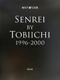SENREI　BY　TOBIICHI　1996－2000　西川千麗写真集