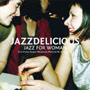 JAZZDELICIOUS　〜Jazz　for　Women〜