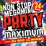 NON　STOP　MEGA　MIX　PARTY　－MAXIMUM－　Mixed　by　DJ　ROC　THE　MASAKI