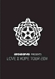BIGBANG　PRESENTS　“LOVE＆HOPE　TOUR　2011”  [期間限定盤]