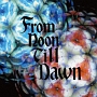 From　Noon　Till　Dawn(DVD付)[初回限定盤]