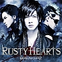 RUSTY　HEARTS（A）(DVD付)[初回限定盤]