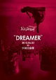 LIVE　DVD　“DREAMER”2012．06．03　in　渋谷公会堂  