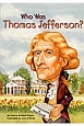 Who　was　Thomas　Jefferson？