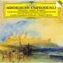 メンデルスゾーン：交響曲第3番≪スコットランド≫、序曲≪真夏の夜の夢≫、序曲≪美しいメルジーネの物語≫