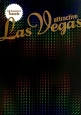 attractive　Las　Vegas　T．M．Revolutionが案内するキラメキの街ラスベガス