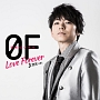 0F〜Love　Forever〜　3次元ver．[期間限定盤]