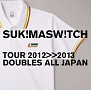 TOUR2012－2013　“DOUBLES　ALL　JAPAN”（通常盤）