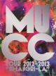 MUCC　Tour　2012－2013“Shangri－La”  [初回限定盤]