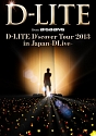 D’scover　Tour　2013　in　Japan　〜DLive〜  [初回限定盤]