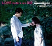 LOVE　before　we　DIE(DVD付)