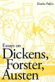 Essays　on　Dickens，Forster，Austen