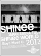 JAPAN　ARENA　TOUR　SHINee　WORLD　2013〜Boys　Meet　U〜  [初回限定盤]