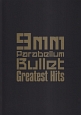 9mm　Parabellum　Bullet／Greatest　Hits