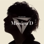 Mission　D(DVD付)
