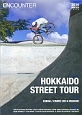 ENCOUNTER　2014WINTER　ISSUE　HOKKAIDO　STREET　TOUR（7）