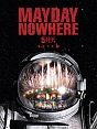 MAYDAY　NOWHERE　MOVIES　（BLU－RAY）　＋　LIVE　IN　LIVE　（DVD）  