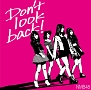 Don’t　look　back！（B）(DVD付)[初回限定盤]