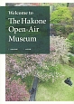 Welcome　to　The　Hakone　Open－Air　Museum