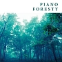 PIANO　FORESTY