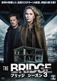 THE　BRIDGE／ブリッジ　シーズン3　DVD－BOX  