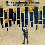 My　Symphonic　Visions　〜CORNERSTONES　6〜　feat．　新日本フィルハーモニー交響楽団
