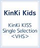 KinKi　KISS　Single　Selection  