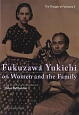 Fukuzawa　Yukichi　on　Women　and　the　Family　The　Thought　of　Fukuzawa3