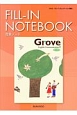 Grove　English　Communication1　New　Edition　FILL－IN　NOTEBOOK