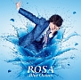 ROSA　〜Blue　Ocean〜(DVD付)