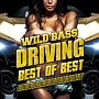 WILD　BASS　DRIVING　－BEST　OF　BEST－