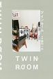 TWIN　ROOM