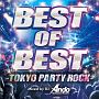 BEST　OF　BEST　－TOKYO　PARTY　ROCK－　Mixed　by　DJ　Ando