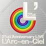25th　L’Anniversary　LIVE