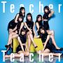 Teacher　Teacher（D）(DVD付)[初回限定盤]