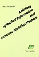 A　History　of　Radical　Reformation　and　Japanese　Christian　Thinkers