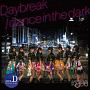 Daybreak／dance　in　the　dark（D）