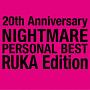 20th　Anniversary　NIGHTMARE　PERSONAL　BEST　RUKA　Edition