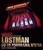 LOSTMAN　GO　TO　YOKOHAMA　ARENA　2019．10．17　at　YOKOHAMA　ARENA  [初回限定盤]